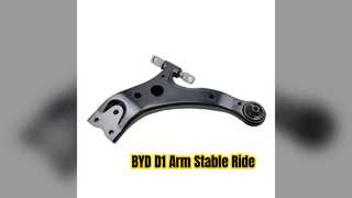 BYD D1 Control Arm: Durability & Stability
