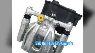 BYD Qin PLUS EPB Caliper Upgrade