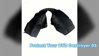 BYD Destroyer 05 Fender Liner Protect Your Car